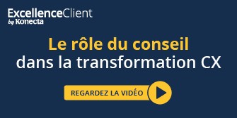 Le rôle du conseil dans la transformation CX